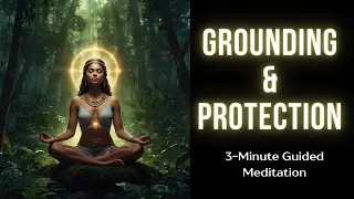 3-Minute Grounding Meditation. Powerful Aura Protection And Strengthening Visualisation.