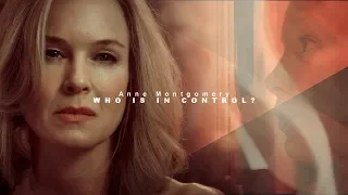 Anne Montgomery || WHO IS IN CONTROL?