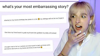 my viewers MOST EMBARRASSING stories...  omg