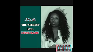 SZA - The Weekend Ft. Lyric Kane (Remix)