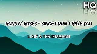 Guns N' Roses - Since I Don't Have You Lirik & Terjemahan (HQ) #lirikterjemahan #gunsnroses#rockstar