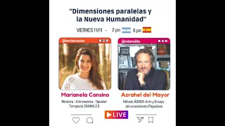 “Dimensiones Paralelas y la Nueva Humanidad” Azhrael del Mayor y Marianela Cansino