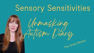 Autism and Sensory Sensitivities...what are they for me?