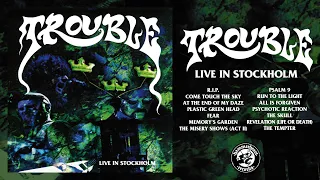 Trouble - Live in Stockholm (Full Album Stream)