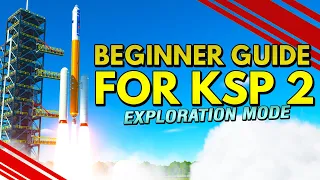 KSP 2 Tutorial for Beginners: Exploration Mode & How to COMPLETE Tier 1!