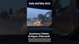 Cameracar Assistenza Vietata Marco Signor - Patrik Bernardi al Rally dell’isola d’Elba 2023