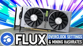 The Best FLUX OverClock Settings For GPU Mining