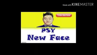 PSY - ‘New Face’  lyrics