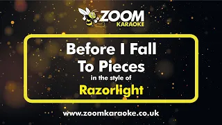 Razorlight - Before I Fall To Pieces - Karaoke Version from Zoom Karaoke