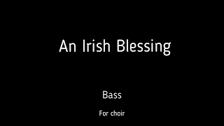 Choir/chór An Irish Blessing - Bass + score