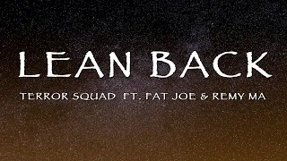 Terror Squad Ft. Fat Joe & Remy Ma - Lean Back (Lyrics)