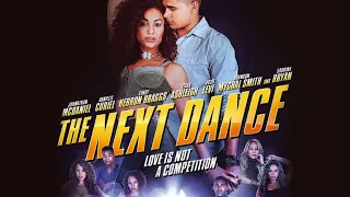 The Next Dance  | Romantic Dance Movie | Tiara Ashleigh | Tatiana Bascope | Jordan Bobbitt