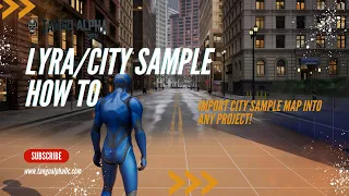 How To Import The Matrix City Sample Map into Any Project including Lyra in Unreal Engine UE5