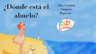 Cuento “¿Dónde está el abuelo?” De Mar Cortina y Amparo Peguero