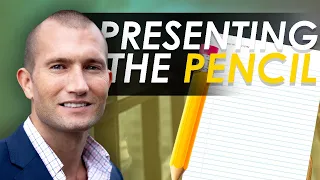 How to Present the Pencil Like a Master Closer