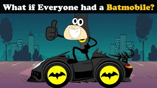 What if Everyone had a Batmobile? + more videos | #aumsum #kids #science #education #whatif