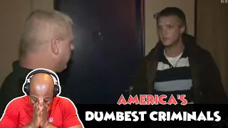 America's Dumbest Criminals Compilation [REACTION]