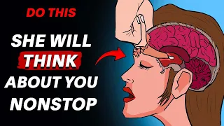 How To Make A Woman Think About You Nonstop | Psychology Of Women