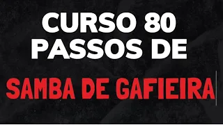 80 PASSOS DE SAMBA DE GAFIEIRA