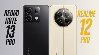 Realme 12 Pro vs Redmi Note 13 Pro