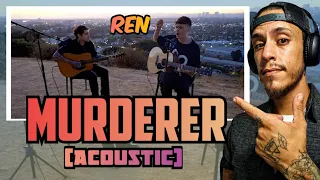 I like this version better! Ren - Murderer (acoustic) *REACTION*