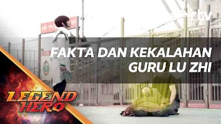 Legend Hero RTV : Fakta dan Kekalahan Guru Lu Zhi