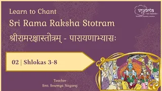 02 | Shlokas 3 - 8 | Srirama Raksha Stotram | Smt. Sowmya Nagaraj