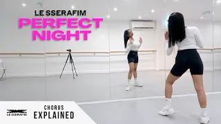 LE SSERAFIM (르세라핌) - 'Perfect Night' - Dance Tutorial - EXPLAINED (Chorus)