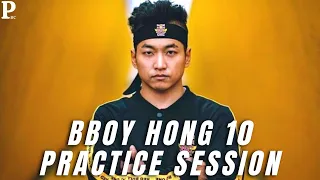 BBOY HONG 10 // PRACTICE SESSION