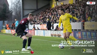 22/23 HIGHLIGHTS | Burton Albion 0-4 Shrewsbury Town