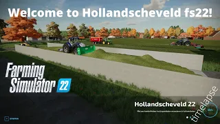#1 | Welcome to Hollandscheveld | TimeLapse | Hollandscheveld | Farming Simulator22