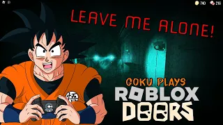 Goku Plays Roblox Doors Part 2 | LEAVE ME ALONE!