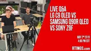 Live Q&A: LG C9 OLED vs Samsung Q90R QLED vs Sony Z9F - RTINGS.com