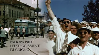 Padova 1963 - I festeggiamenti di giugno in onore di Sant'Antonio - filmato storico