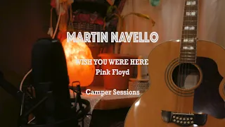 Martin Navello - Wish You Were Here - Camper session cover