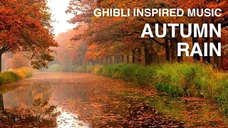 Autumn Rain | Ghibli Inspired Music (Yuang Chen)