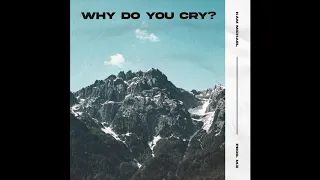 Kam Michael - Why do you cry?