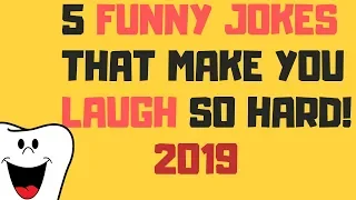 5 Funny Jokes That Make You laugh😂😂So Hard!!!  2019- Jokes To Tell Friends