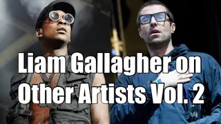 Liam Gallagher on Other Artists Vol. 2