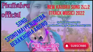 Spono maiye nung ba bera khoiha ang no #@ (Track music) Official kaubru 2022 by phuihabru official