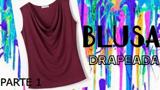 HOW TO MAKE A DRAPED BLOUSE / EASY AND PRETTY! STEP BY STEP OF  (PART 1)