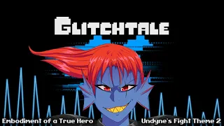 Glitchtale OST - Embodiment of a True Hero [Remastered] [Undyne's Fight Theme 2]