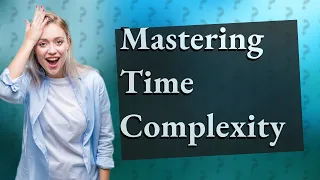 How Can I Calculate Time Complexity with New Examples?