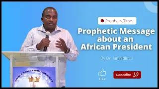 Prophetic Message about an African President