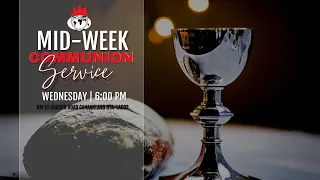 MID-WEEK COMMUNION SERVICE | 25, AUGUST  2021| FAITH TABERNACLE