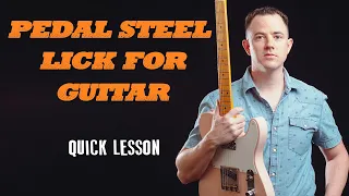 Easy Pedal Steel Country Lick for Guitar - Lesson/Tutorial