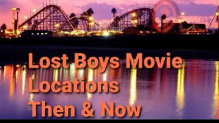 Lost Boys 1987. Filming Locations. Then and Now!