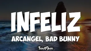 Infeliz (Letra) - Arcangel x Bad Bunny