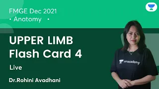 UPPER LIMB  Flash Card 4  | FMGE Dec'21 | Anatomy | Let's Crack NEET PG | Dr.Rohini Avadhani