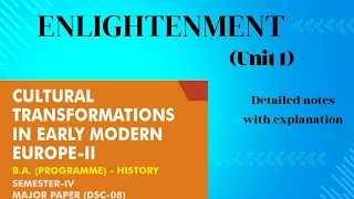 Enlightenment || Cultural transformation in early modern europe 2 || Unit 1 || History major||